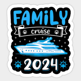 Family Cruise 2024 Making Memories Together Cruising Trip Sticker